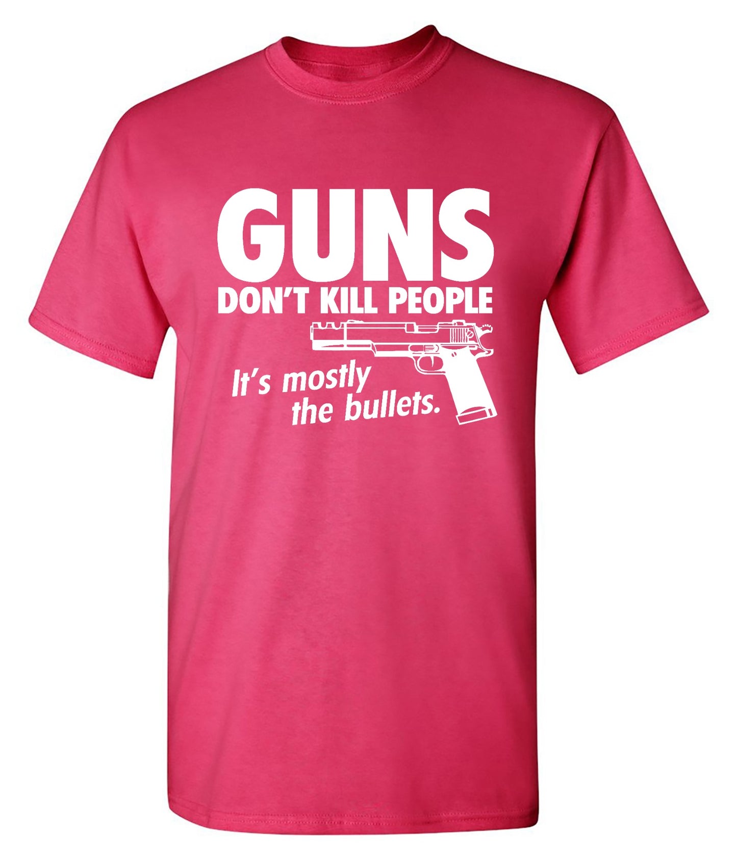 Funny T-Shirts design "Guns Don't Kill People Its Mostly The Bullets"