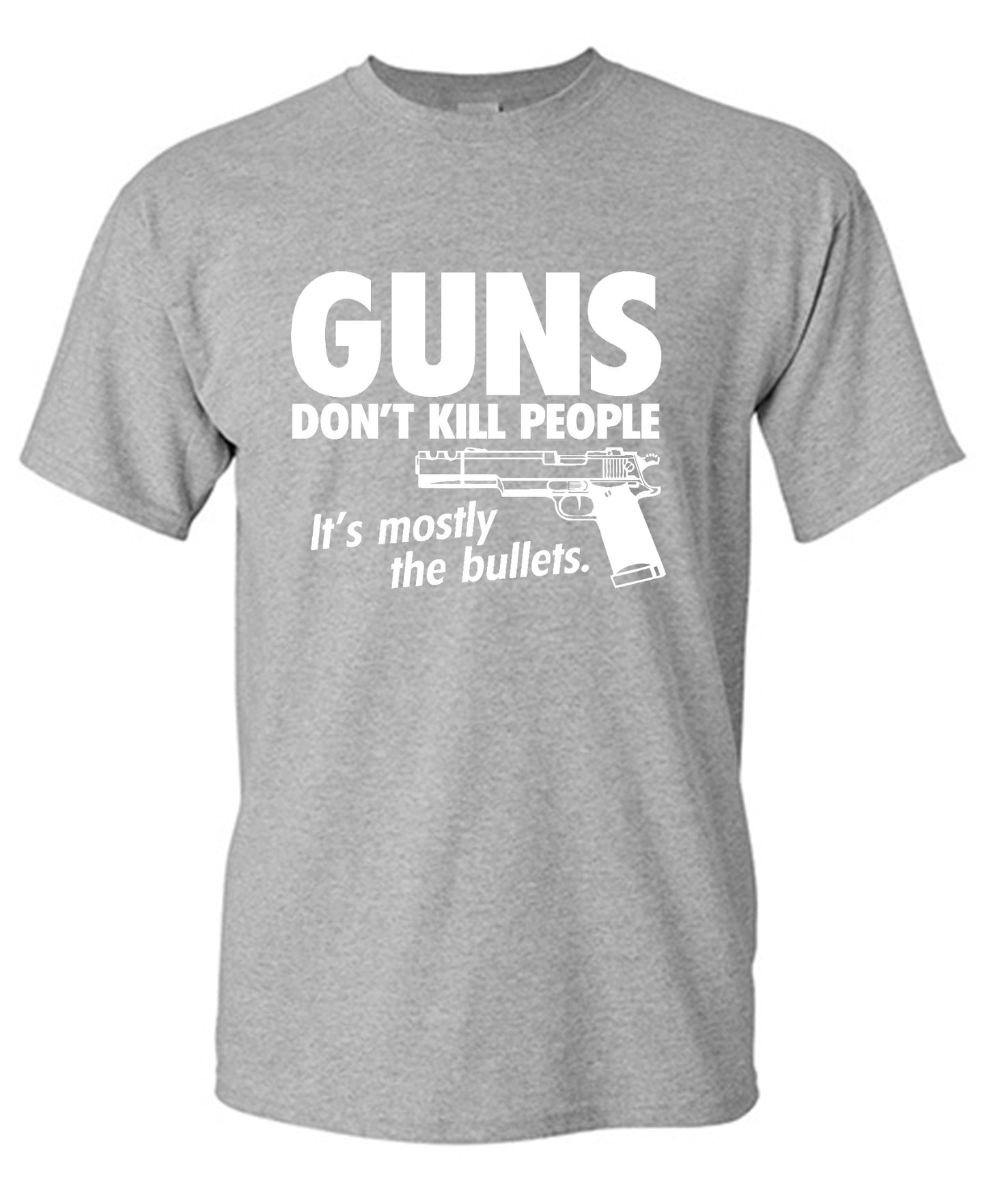 Funny T-Shirts design "Guns Don't Kill People Its Mostly The Bullets"