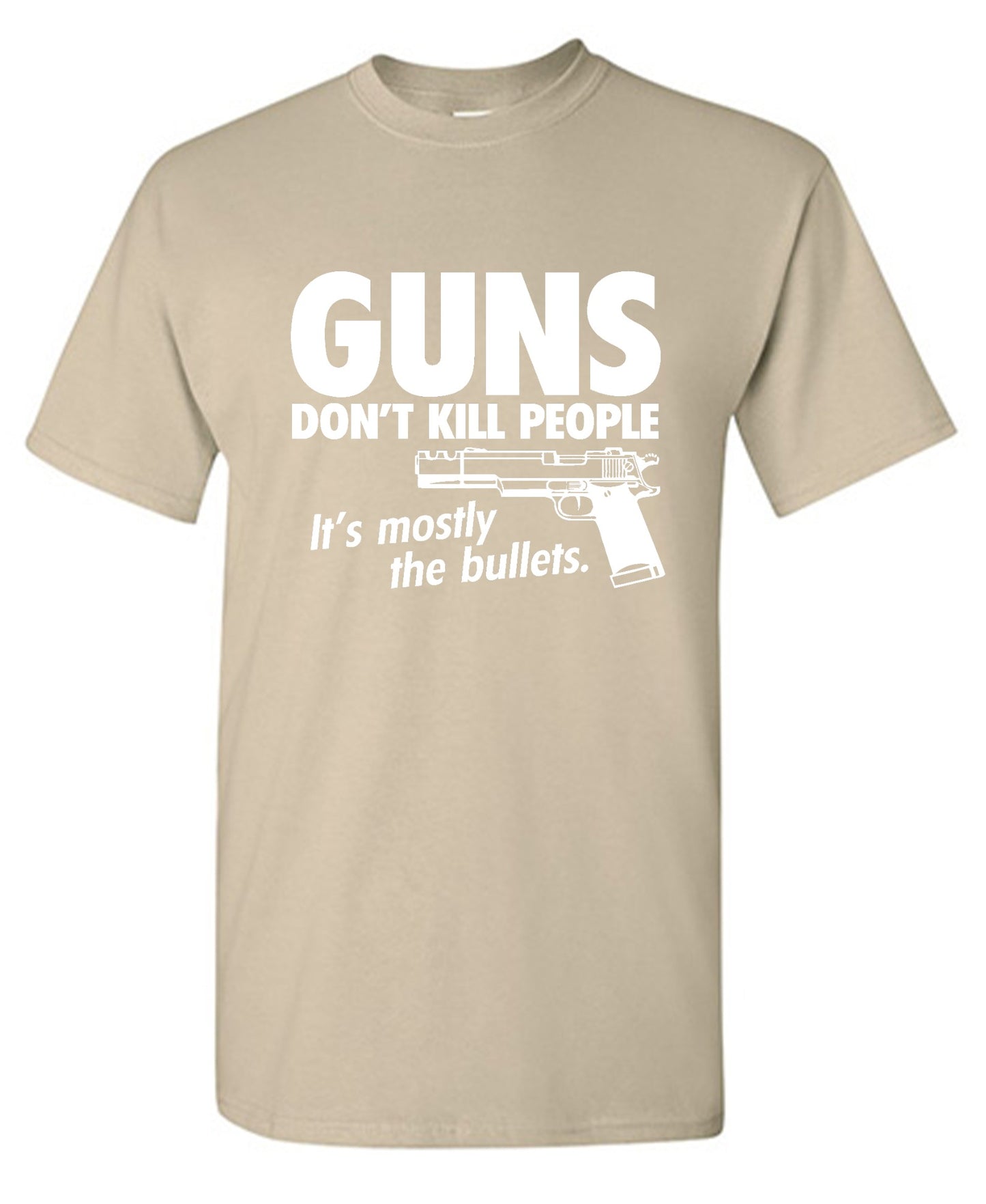 Funny T-Shirts design "Guns Don't Kill People Its Mostly The Bullets"