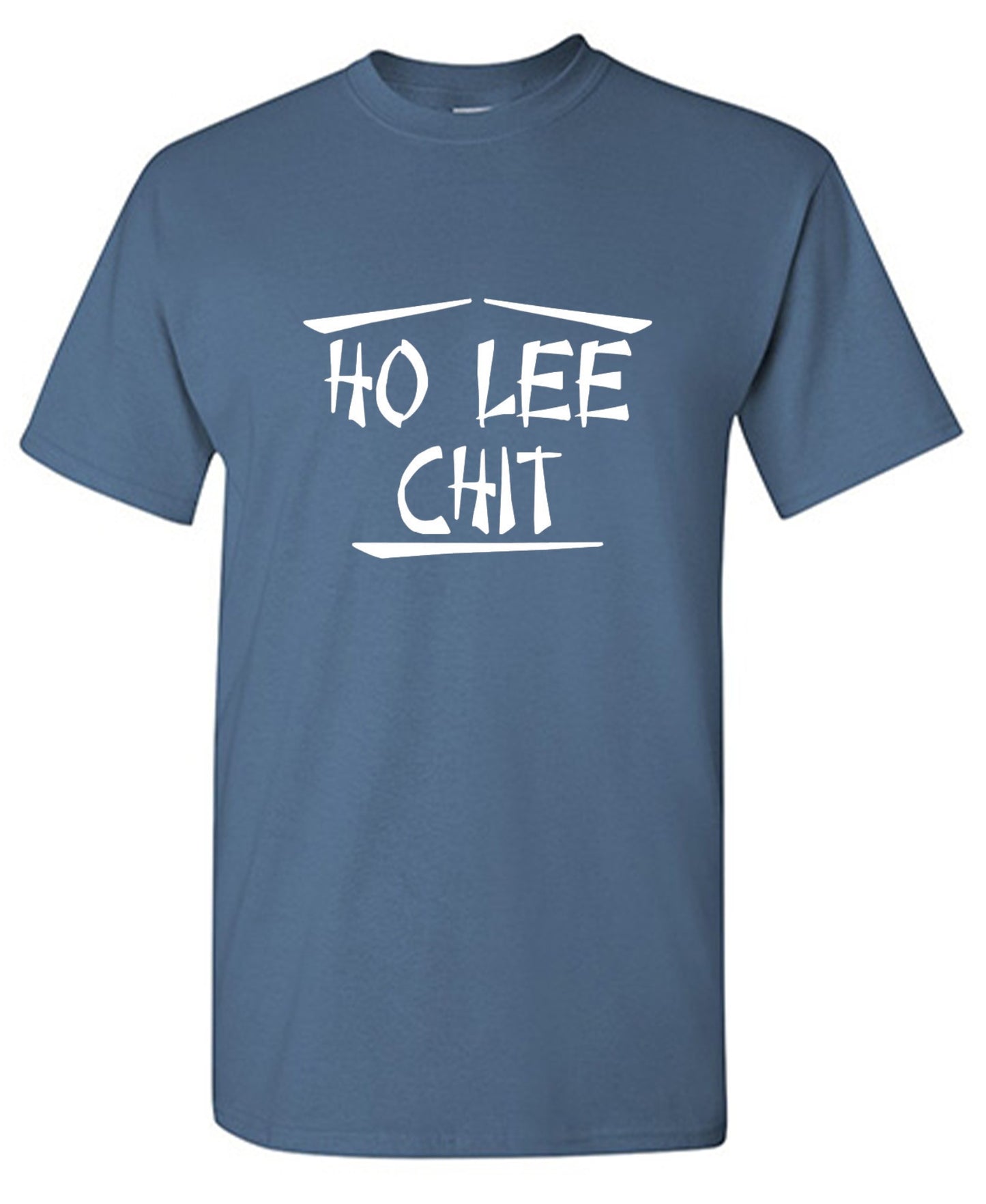 Funny T-Shirts design "Ho Lee Chit - Ring Spun Tee"