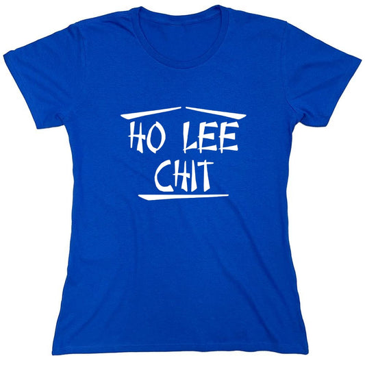 Funny T-Shirts design "Ho Lee Chit - Womens"