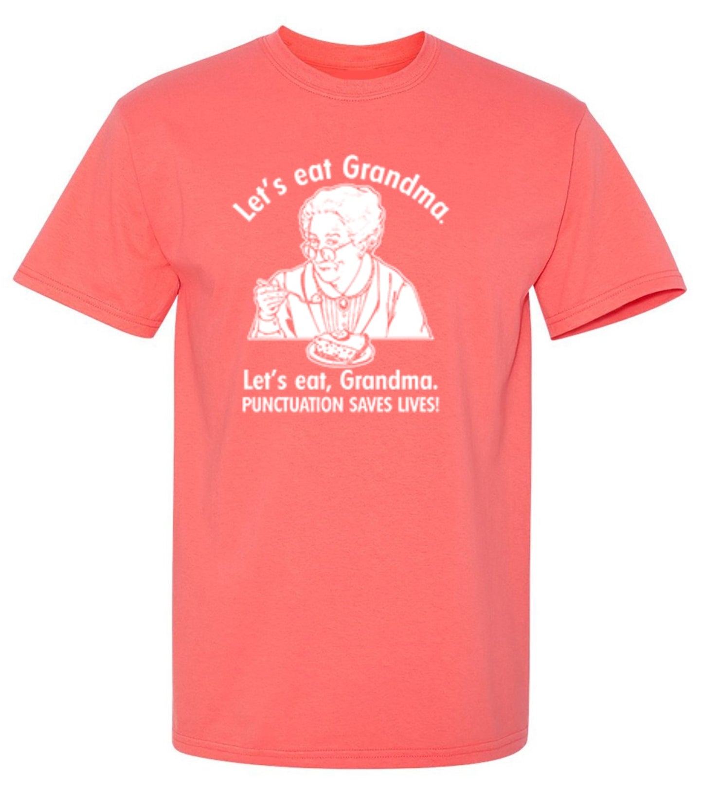 Funny T-Shirts design "Eat Grandma Punctuation Saves Lives"
