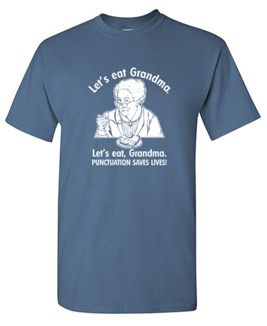 Funny T-Shirts design "Eat Grandma Punctuation Saves Lives"