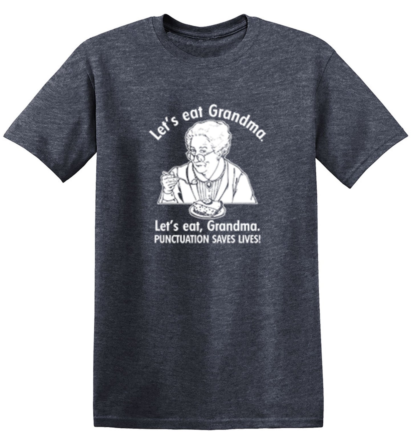 Funny T-Shirts design "Eat Grandma Punctuation Saves Lives"