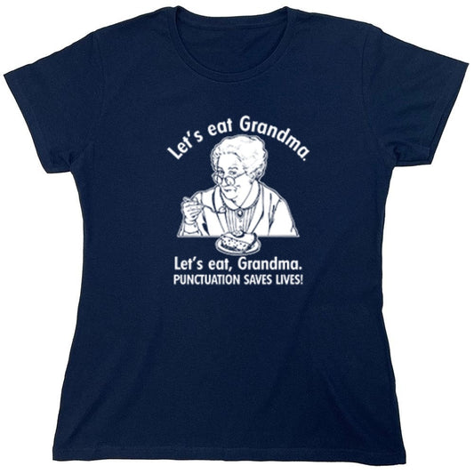 Funny T-Shirts design "Eat Grandma Punctuation Saves Lives - Womens"