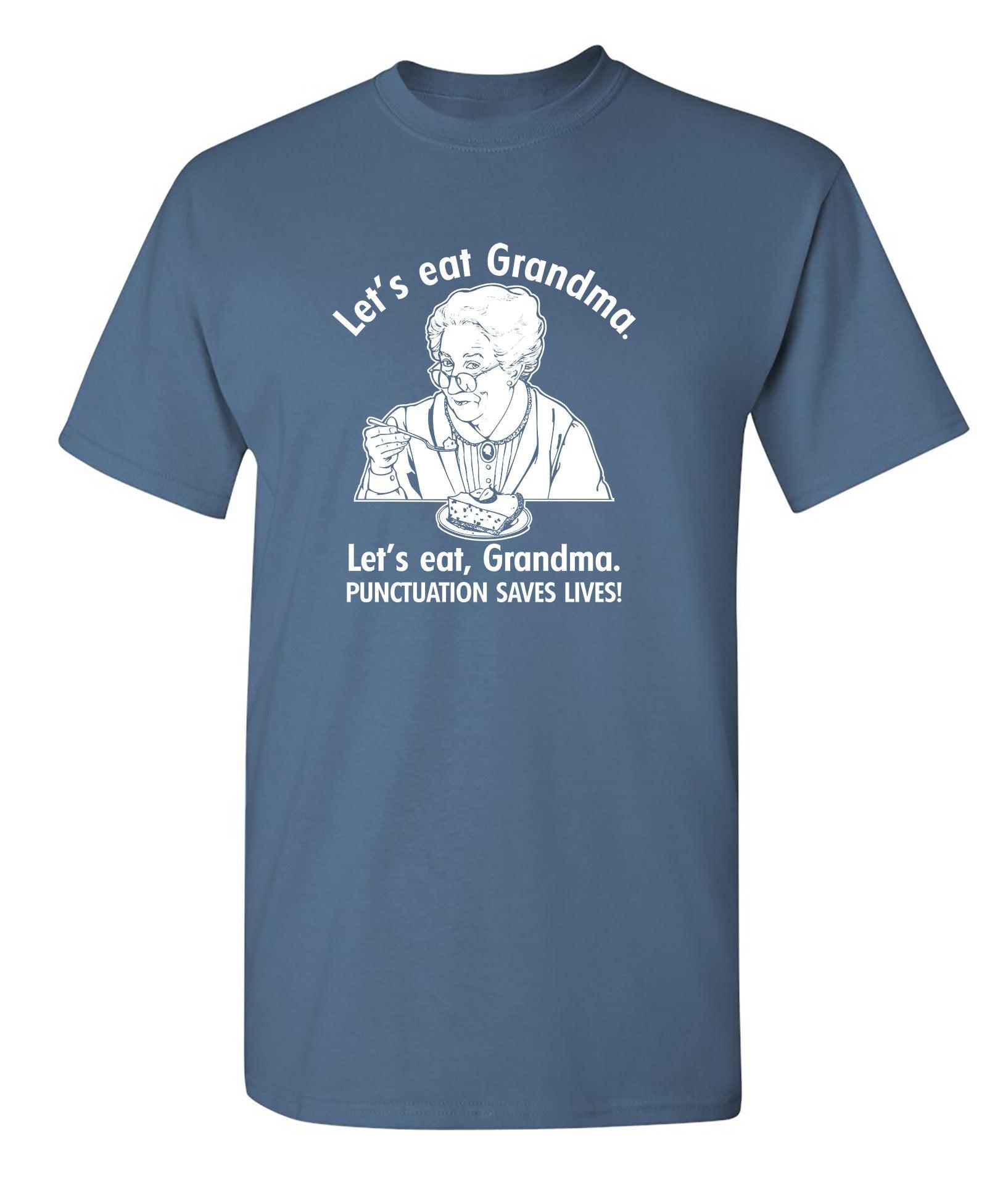 Funny T-Shirts design "Eat Grandma Punctuation Saves Lives"