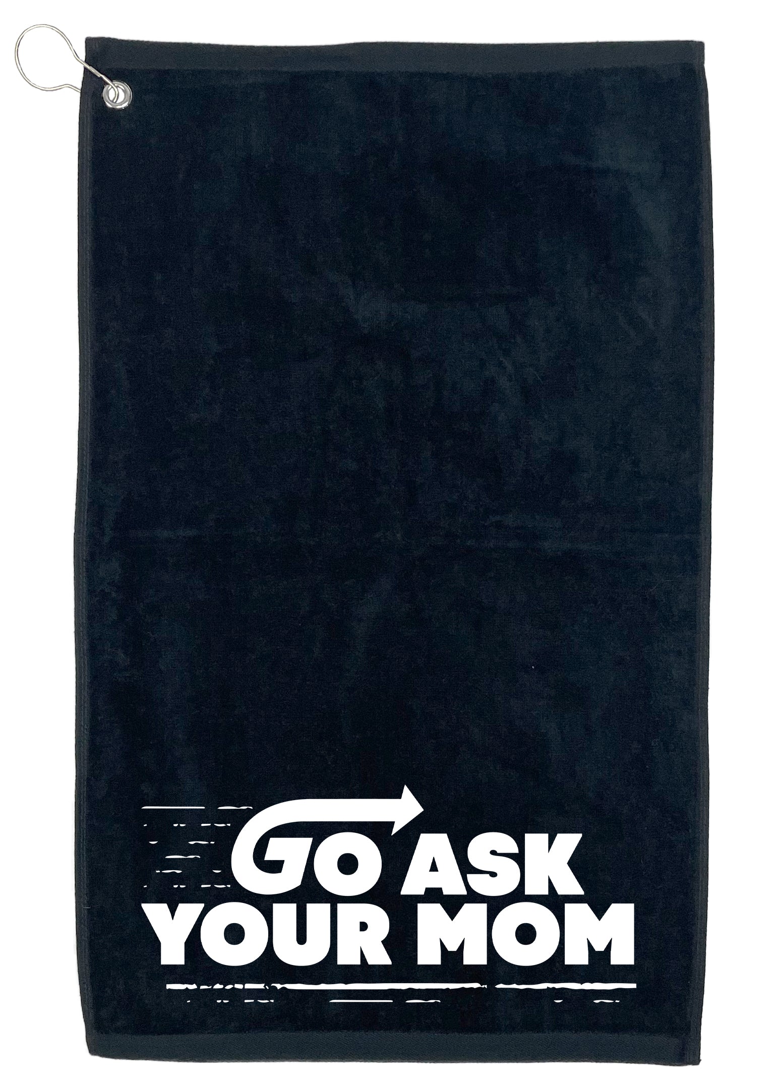 Go Ask your Mom, Golf Towel - Funny T Shirts & Graphic Tees