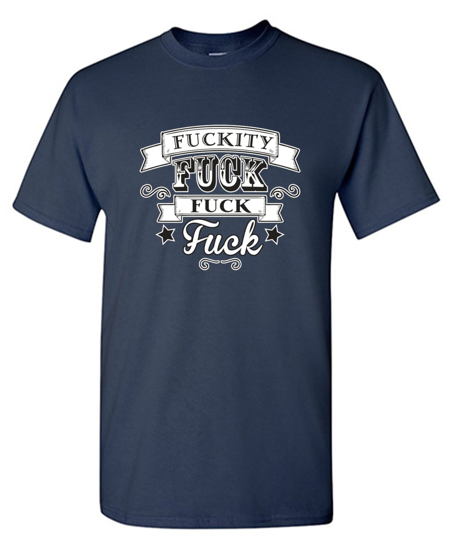 Funny T-Shirts design "Fuckity Fuck Fuck Fuck"