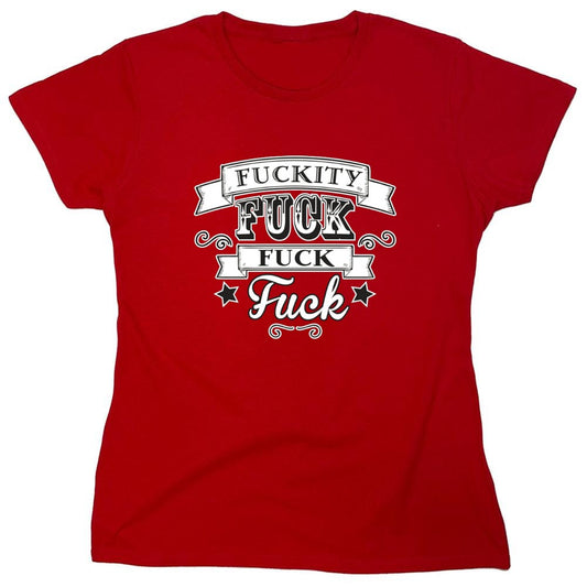 Funny T-Shirts design "Fuckity Fuck Fuck Fuck - Womens"