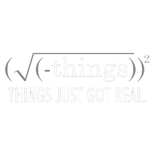Funny T-Shirts design "Things Just Got Real"