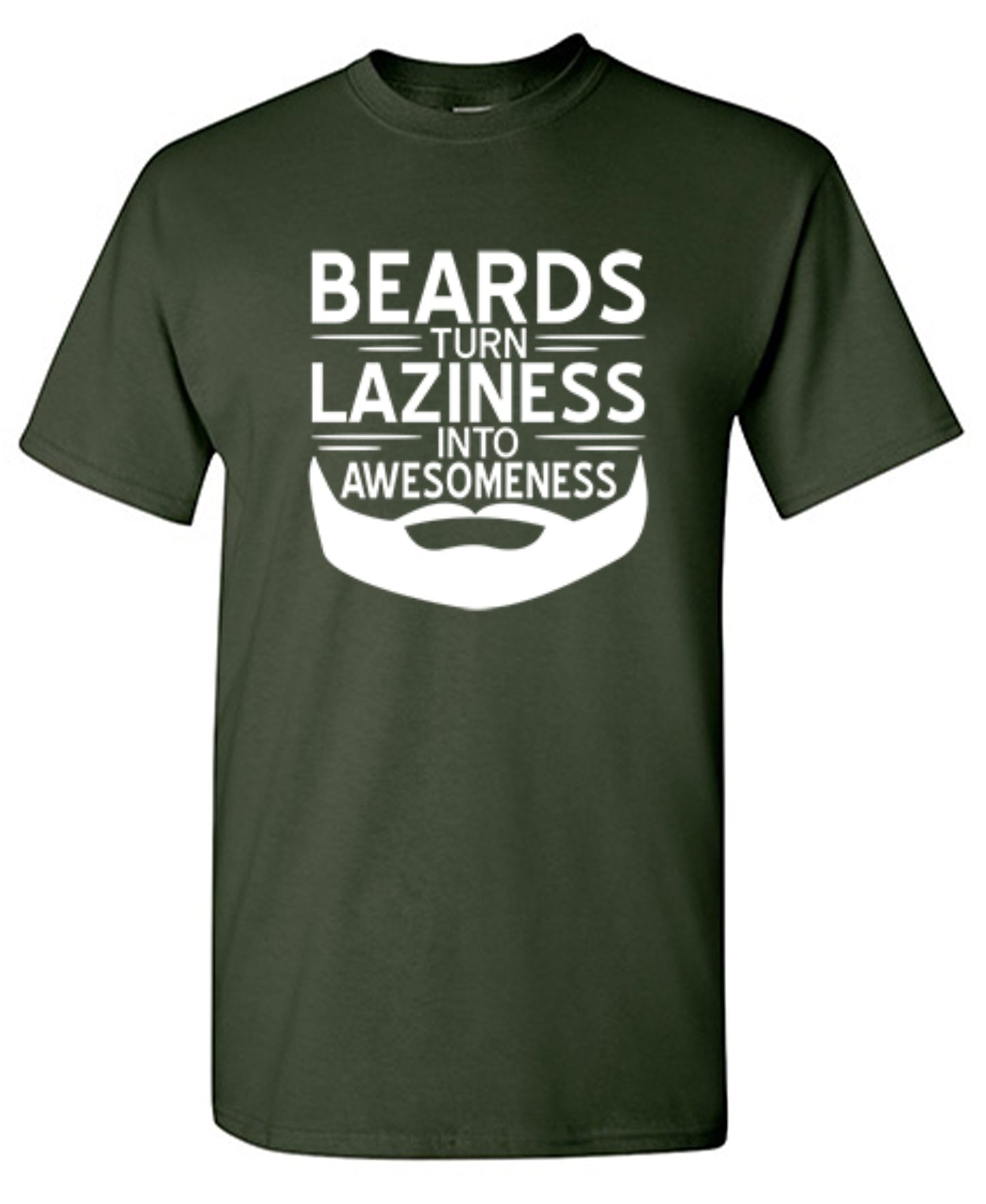 Funny T-Shirts design "Beards Turn Laziness Into Awesomeness"