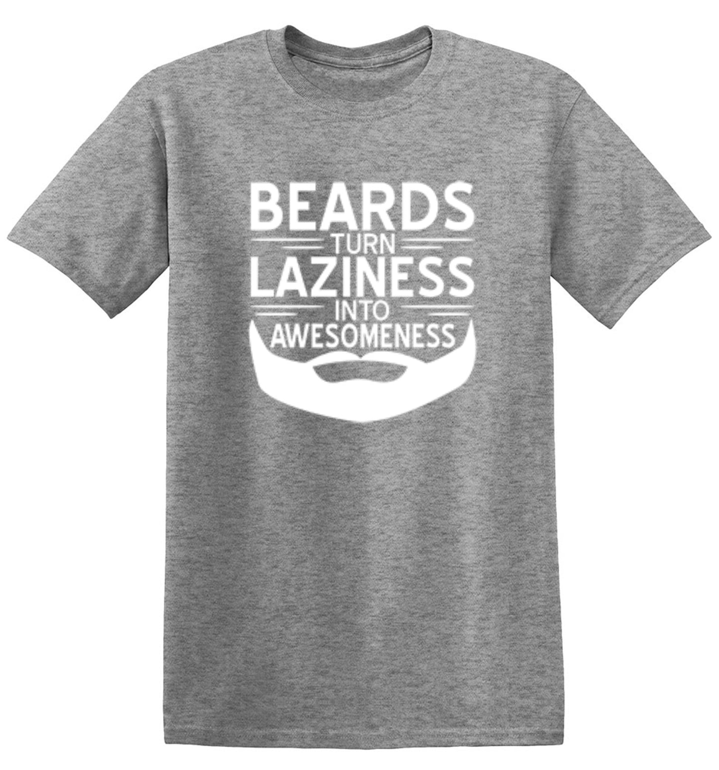 Funny T-Shirts design "Beards Turn Laziness Into Awesomeness"