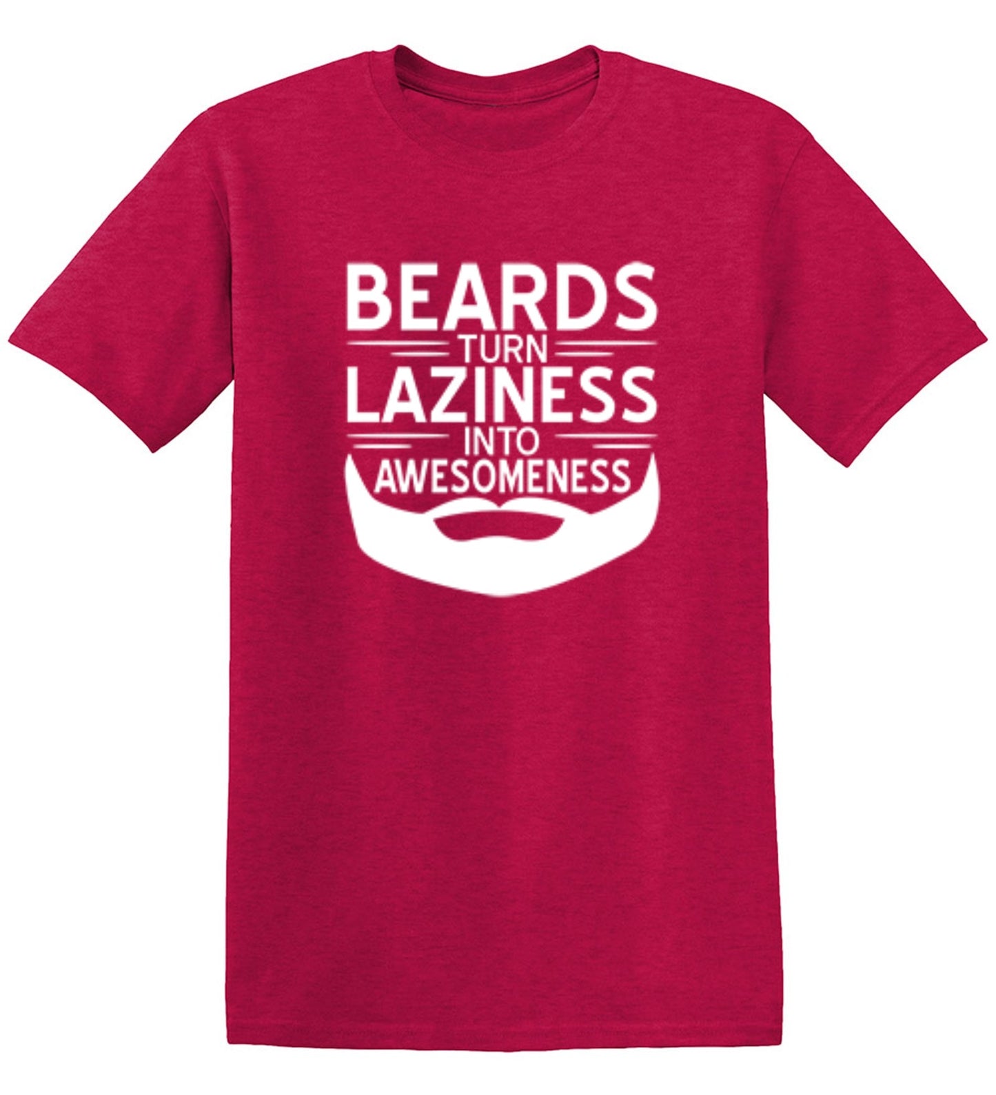 Funny T-Shirts design "Beards Turn Laziness Into Awesomeness"