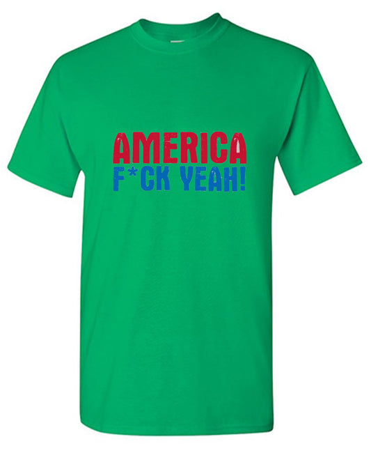 Funny T-Shirts design "AMERICA F*CK YEAH - 4th of July T-Shirt"