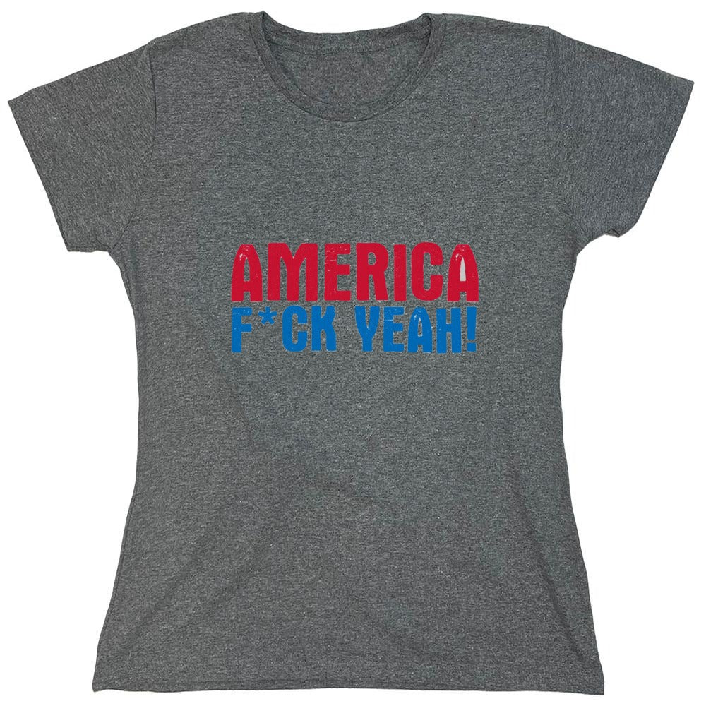 Funny T-Shirts design "AMERICA F*CK YEAH - 4th of July T-Shirt - Womens"