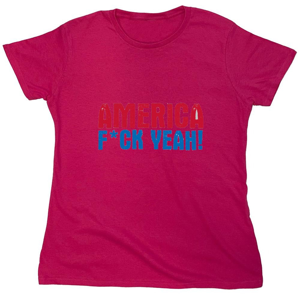 Funny T-Shirts design "AMERICA F*CK YEAH - 4th of July T-Shirt - Womens"