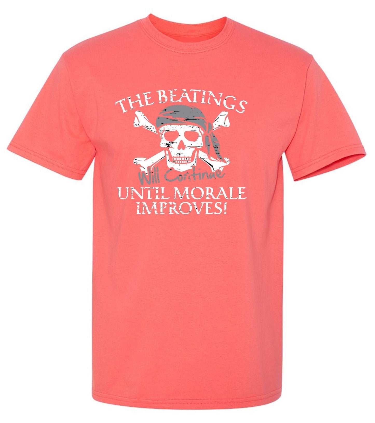 Funny T-Shirts design "The Beatings Will Continue Until Moral Improves"