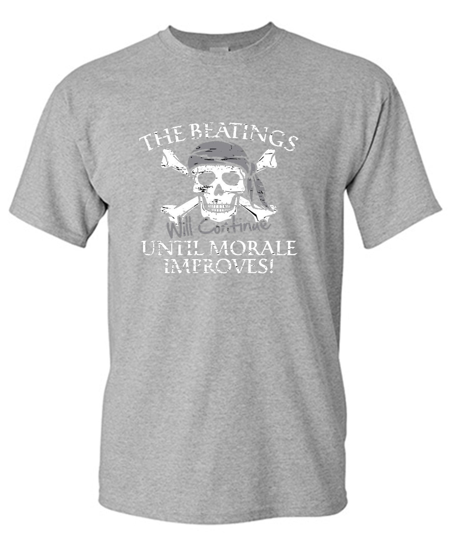 Funny T-Shirts design "The Beatings Will Continue Until Moral Improves"