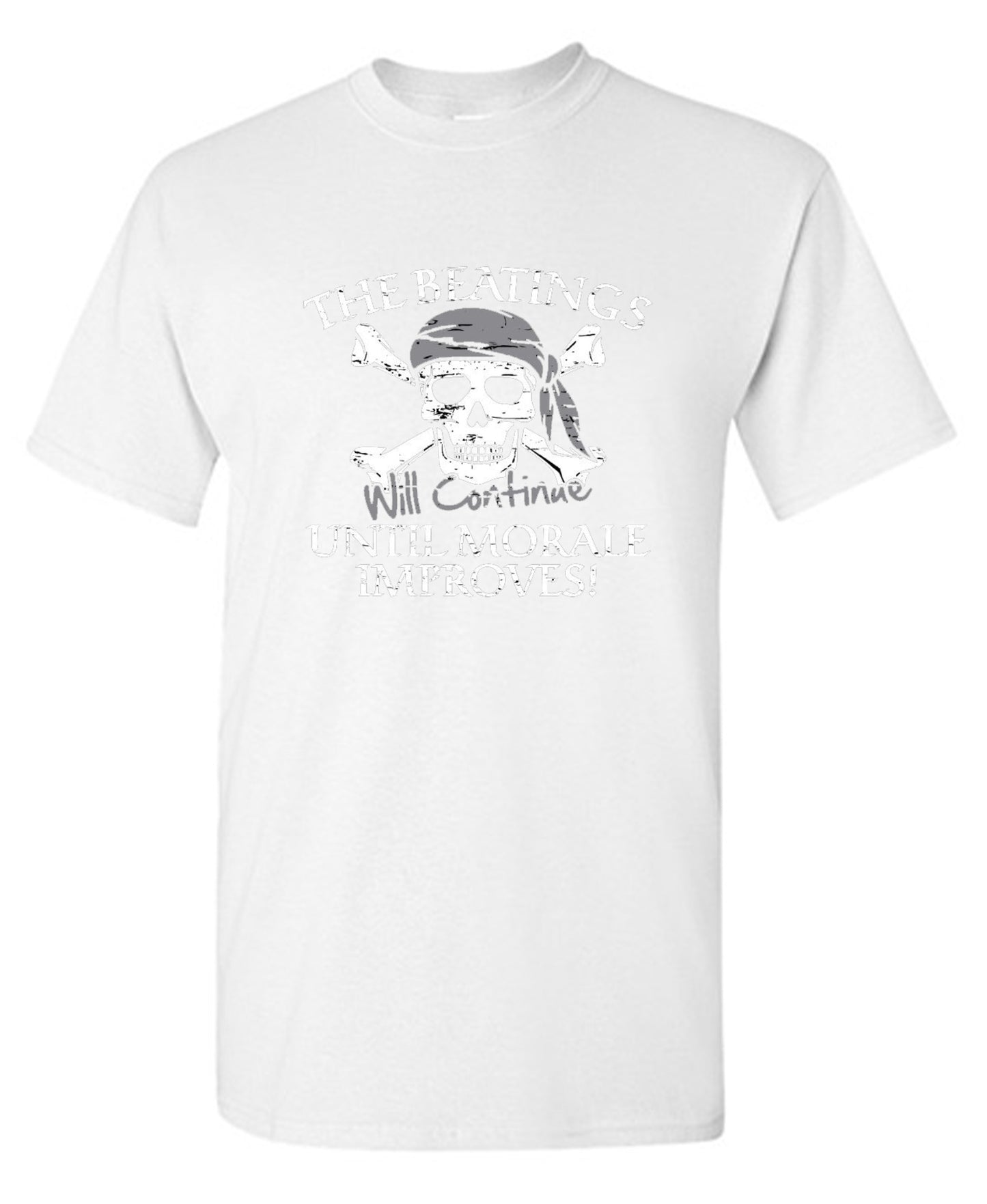 Funny T-Shirts design "The Beatings Will Continue Until Moral Improves"