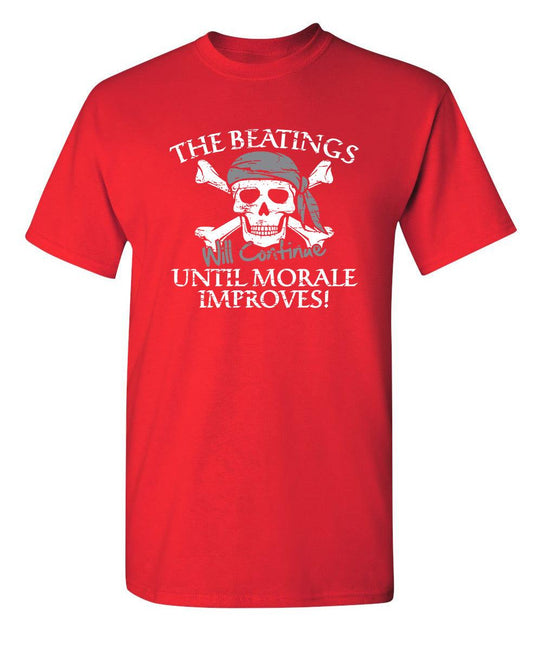 Funny T-Shirts design "The Beatings Will Continue Until Moral Improves"