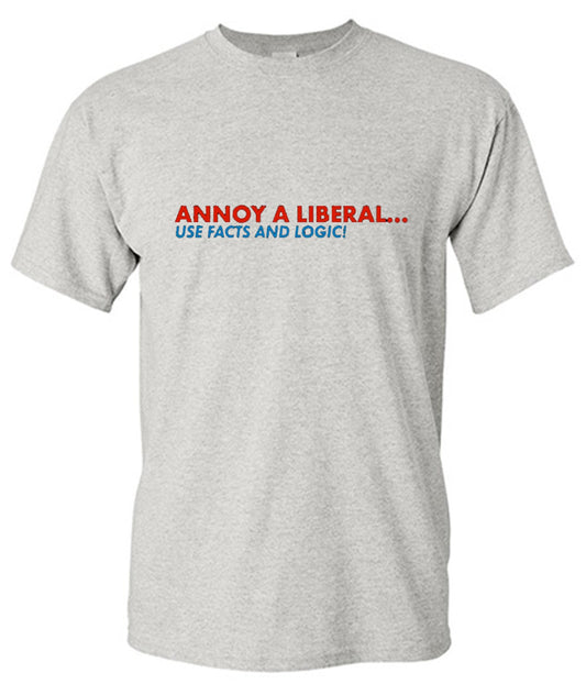 Annoy A Liberal Use Facts And Logic
