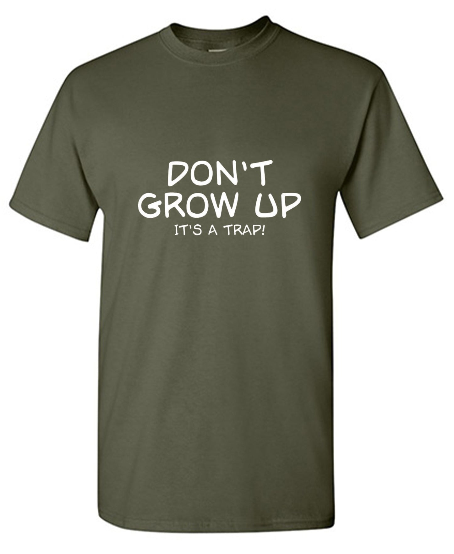 Funny T-Shirts design "Don't Grow Up, It's A Trap! T-Shirt"