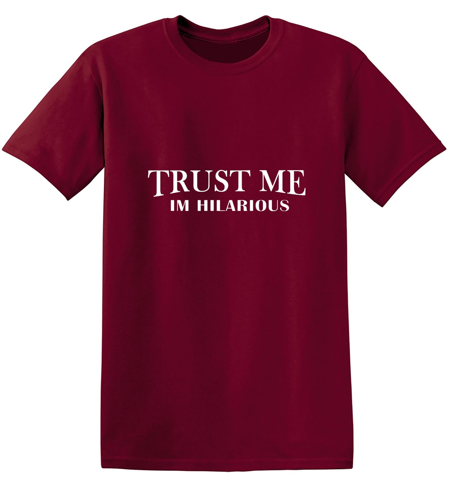 Funny T-Shirts design "Trust Me I'm  Hilarious - Youth"