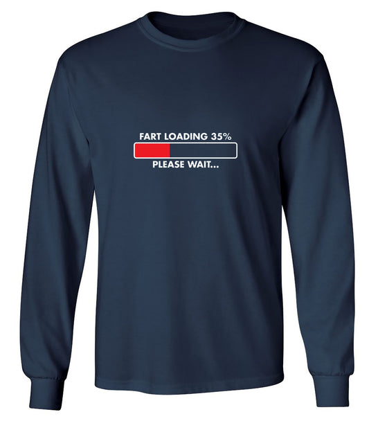 Funny T-Shirts design "Fart Loading 35% - Please Wait - Long Sleeve"