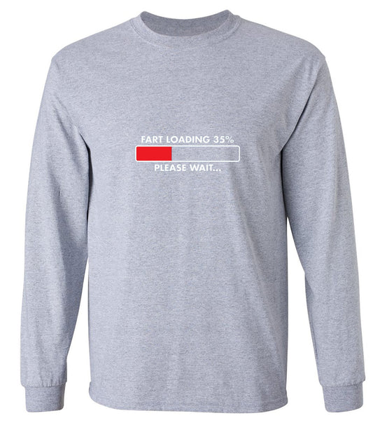 Funny T-Shirts design "Fart Loading 35% - Please Wait - Long Sleeve"