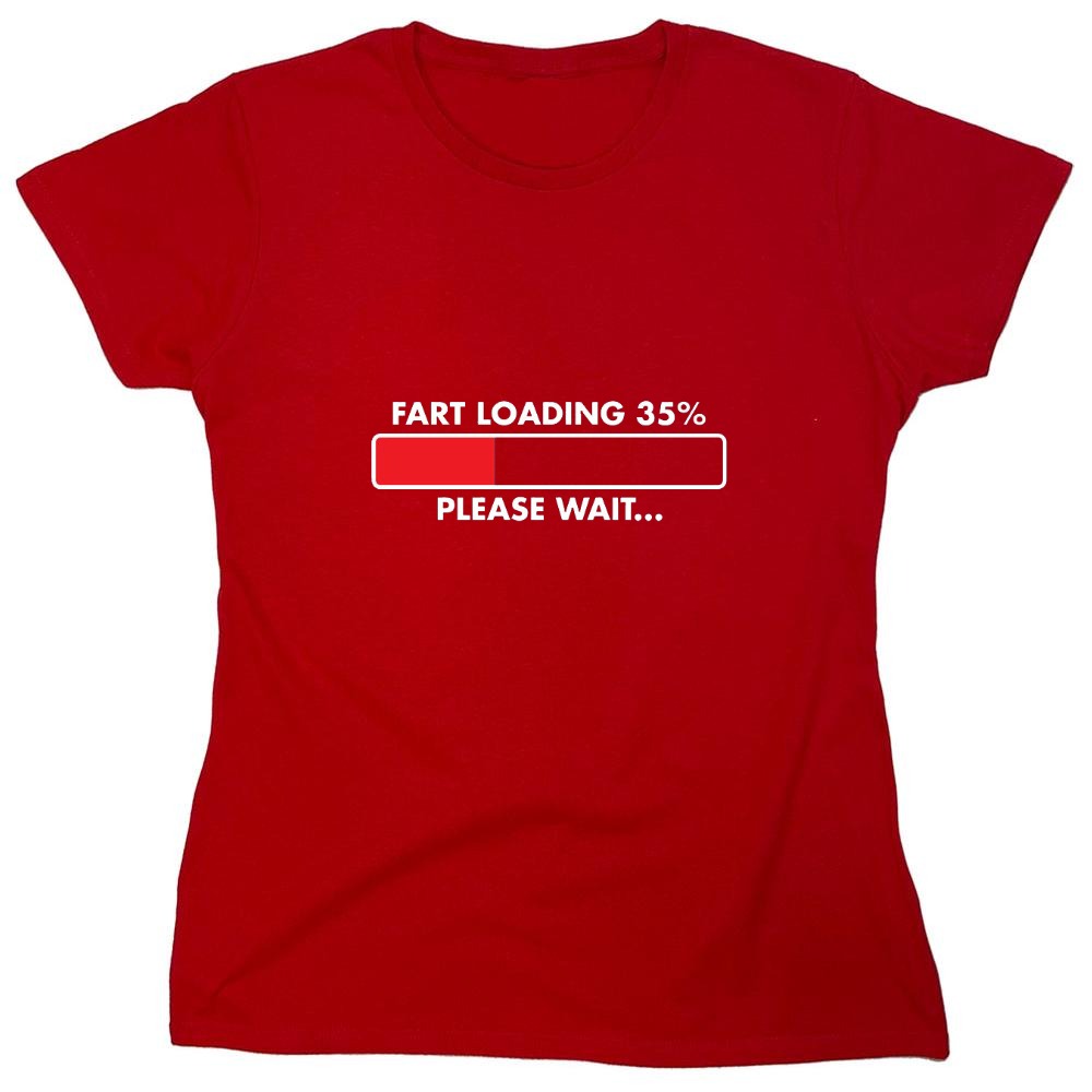Funny T-Shirts design "Fart Loading 35% - Please Wait - Womens"