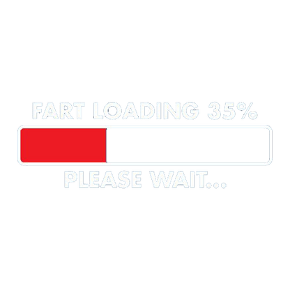 Funny T-Shirts design "Fart Loading 35% - Please Wait"