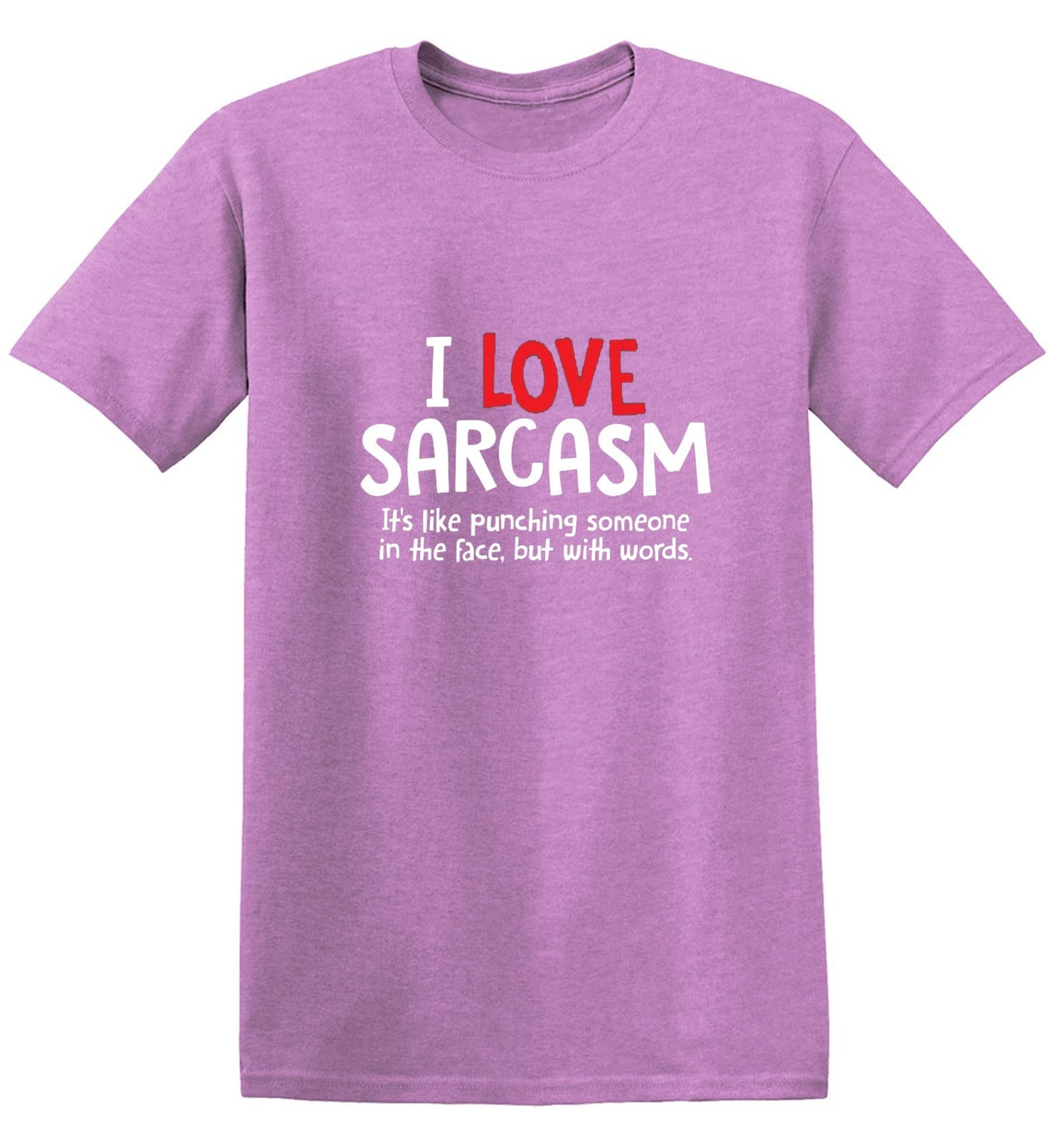 Funny T-Shirts design "I Love Sarcasm. It's Like Punching Someone In The Face"