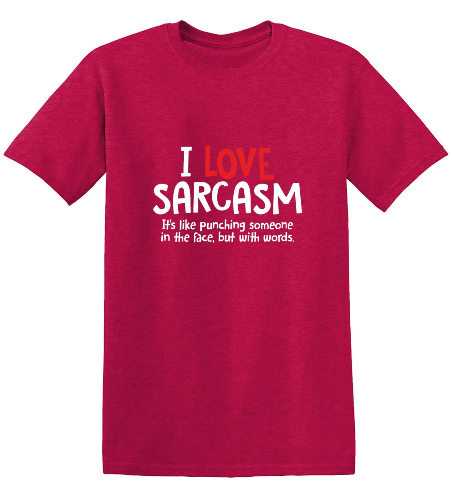 Funny T-Shirts design "I Love Sarcasm. It's Like Punching Someone In The Face"