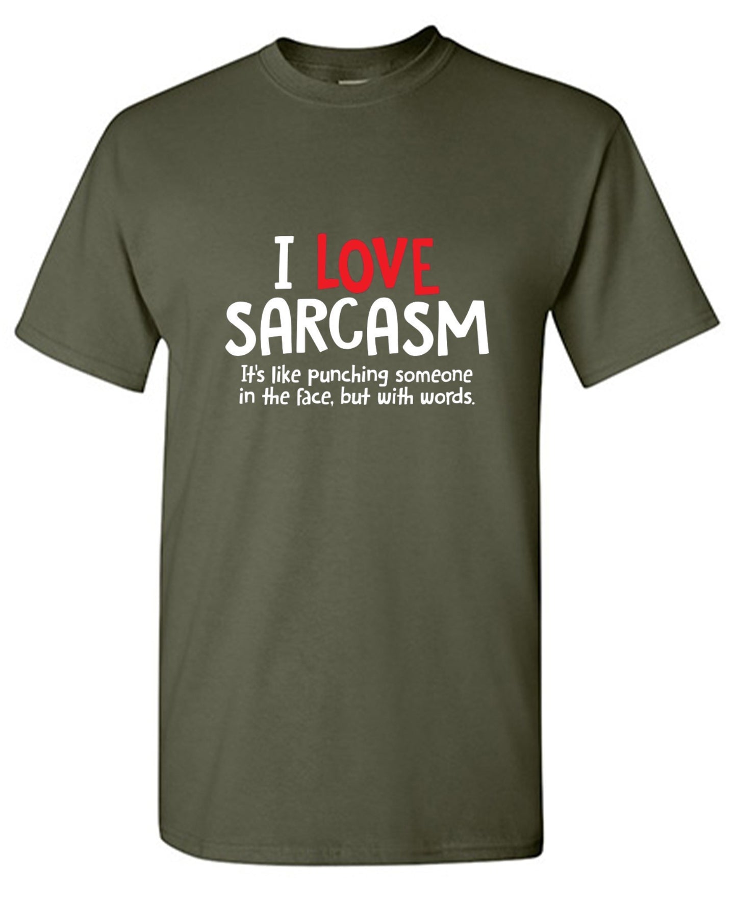 Funny T-Shirts design "I Love Sarcasm. It's Like Punching Someone In The Face"