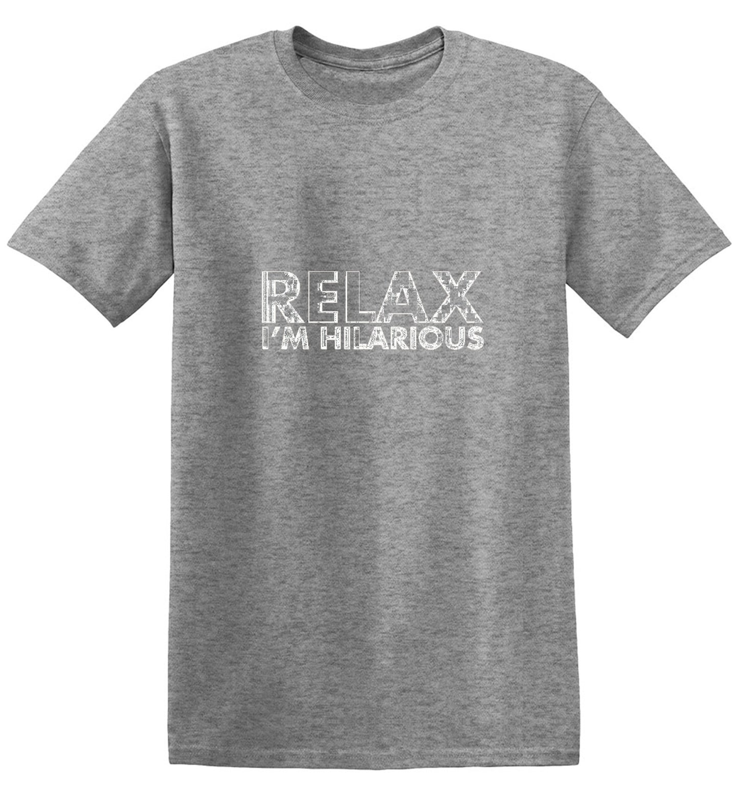 Funny T-Shirts design "Relax I'm Hilarious"