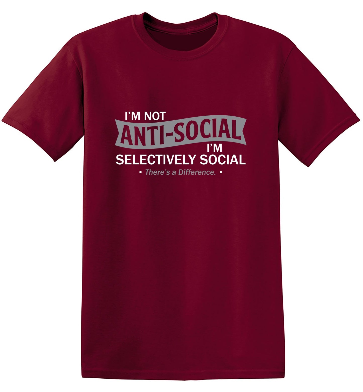 Funny T-Shirts design "I'm not anti-social. I'm selectively social. There's a difference"