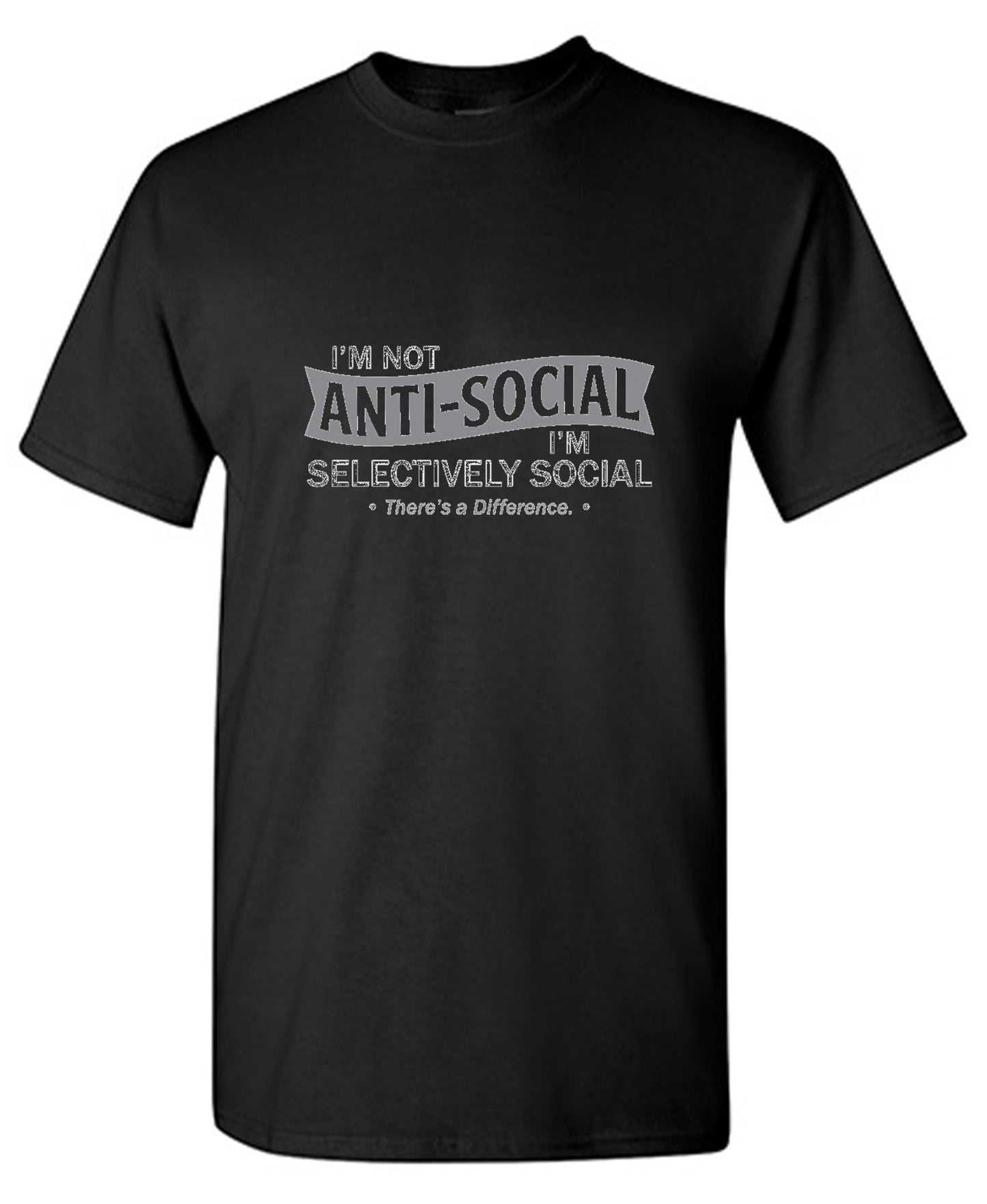 Funny T-Shirts design "I'm not anti-social. I'm selectively social. There's a difference - Tall Tee"