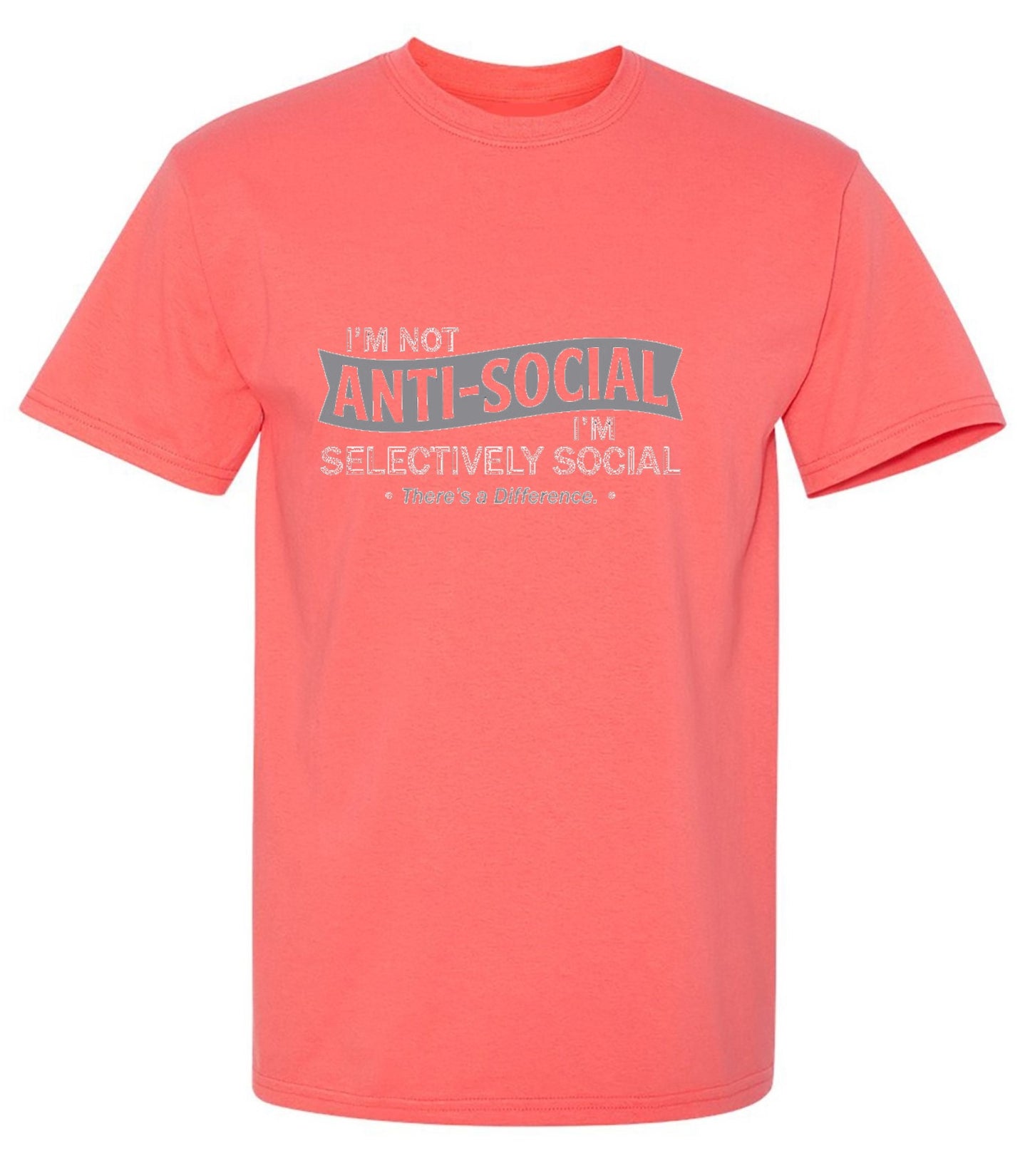 Funny T-Shirts design "I'm not anti-social. I'm selectively social. There's a difference - Tall Tee"