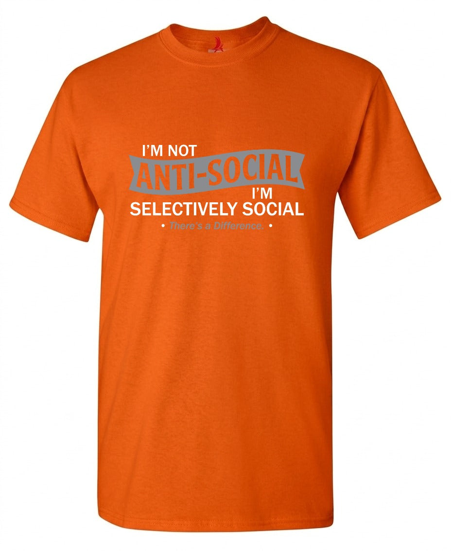 Funny T-Shirts design "I'm not anti-social. I'm selectively social. There's a difference"