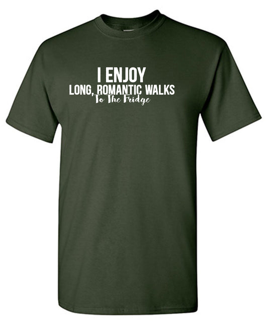 Funny T-Shirts design "I Like Long, Romantic Walks To The Fridge"