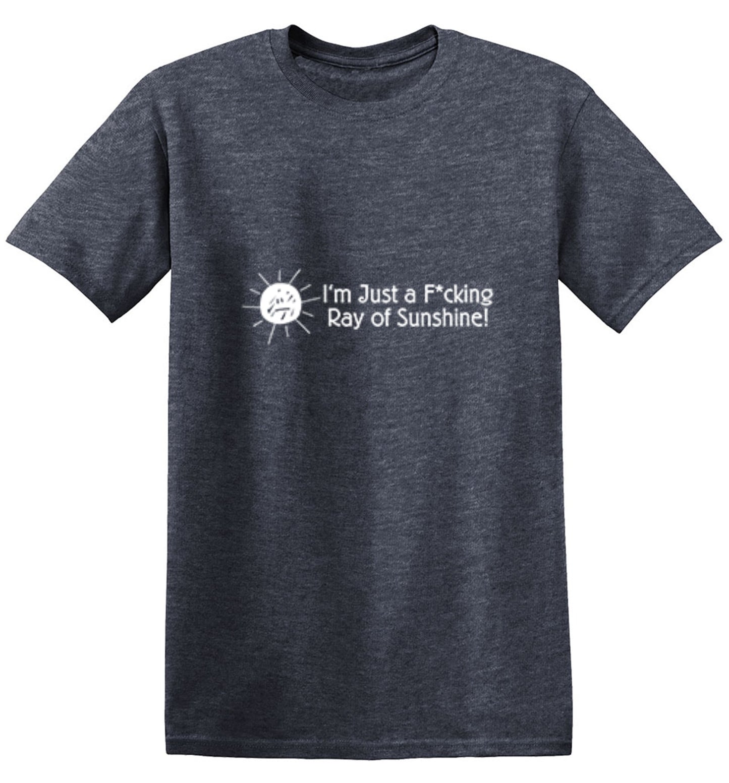 Funny T-Shirts design "I'm Just A Fcking Ray Of Sunshine!"
