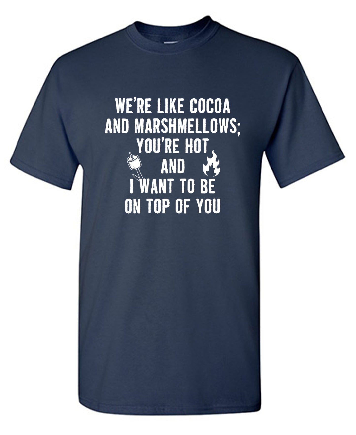 Funny T-Shirts design "We're Like Cocoa And Marshmellows - Youth"