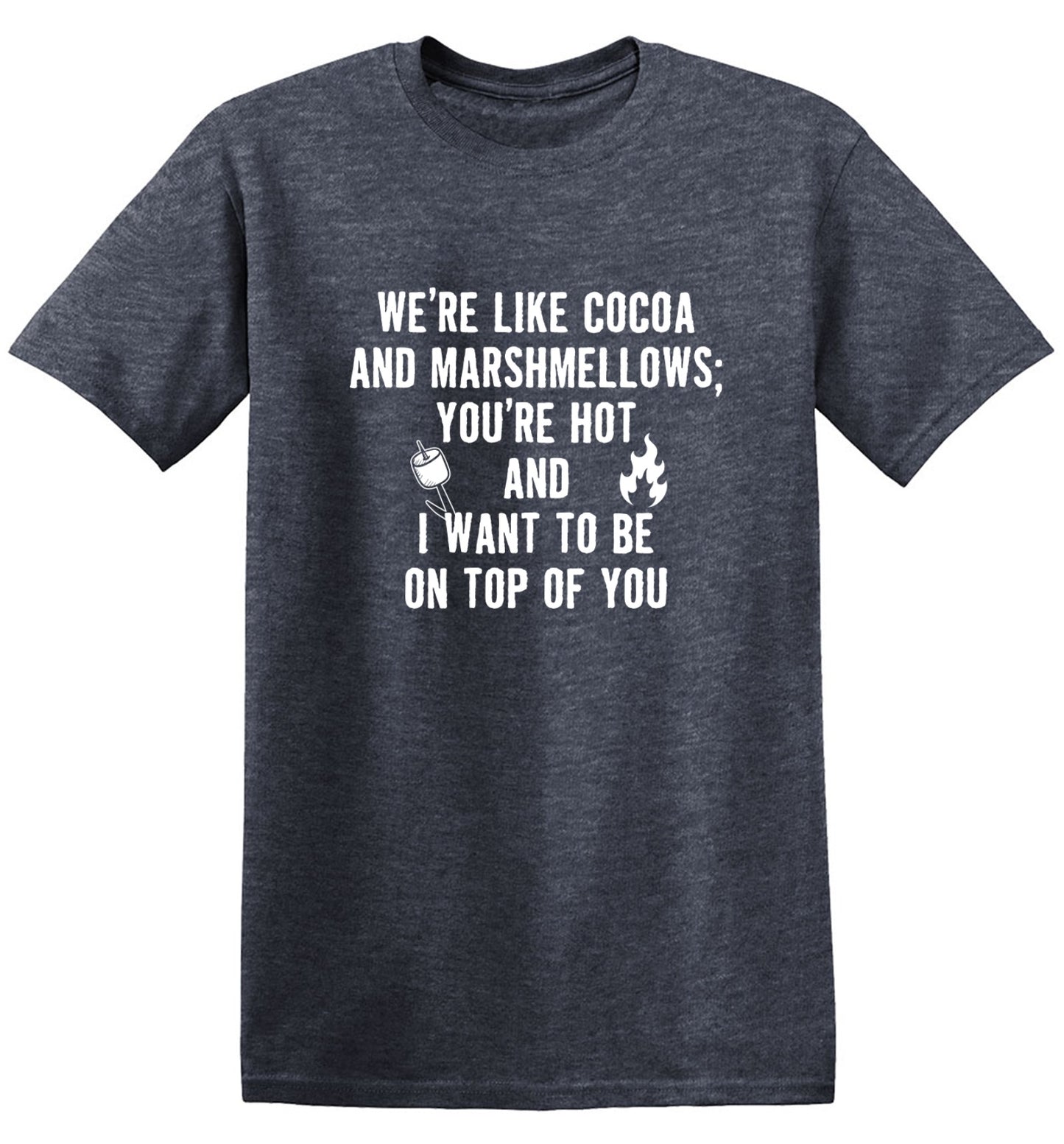 Funny T-Shirts design "We're Like Cocoa And Marshmellows - Youth"