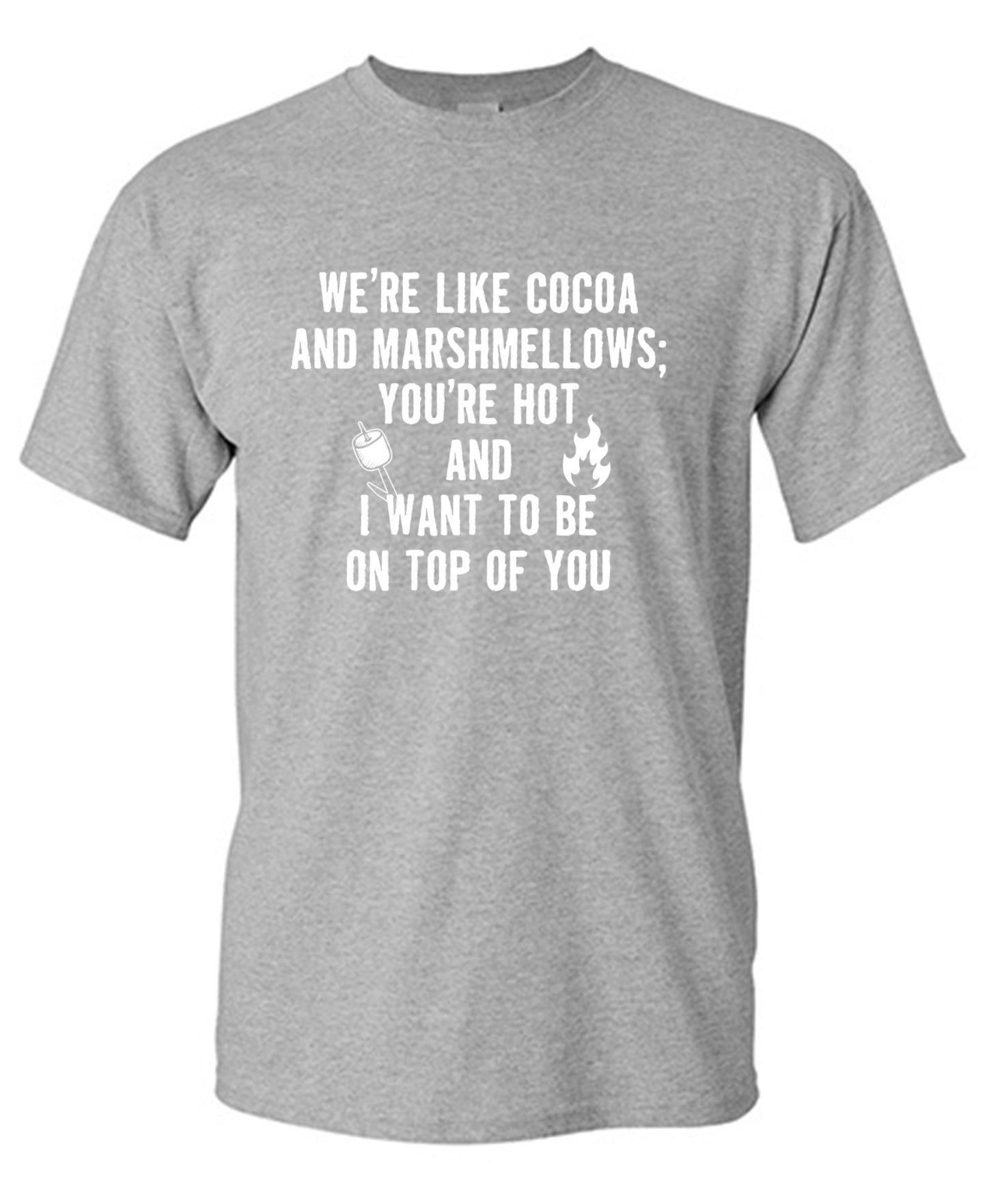 Funny T-Shirts design "We're Like Cocoa And Marshmellows - Youth"