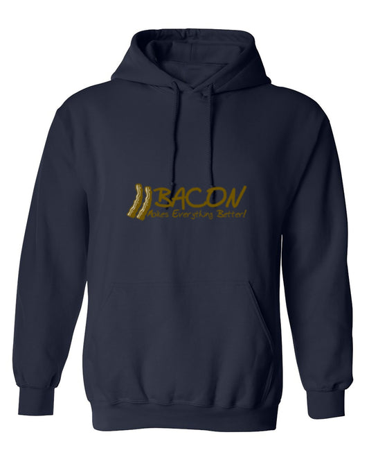 Funny T-Shirts design "Bacon Makes Everything Better! - Hoodie"