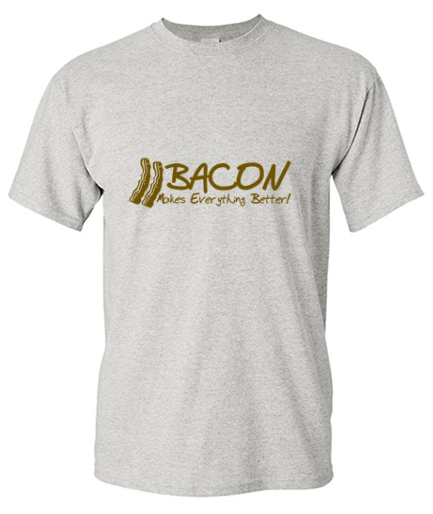 Funny T-Shirts design "Bacon Makes Everything Better!"