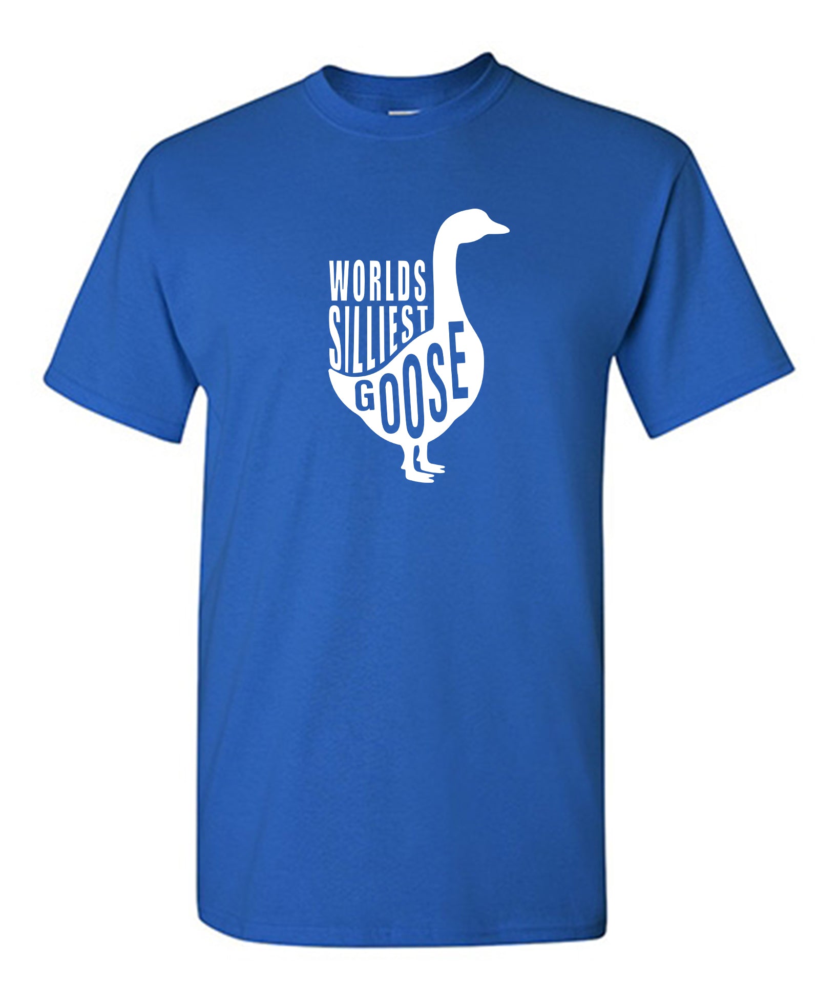 Worlds Silliest Goose - Funny T Shirts & Graphic Tees