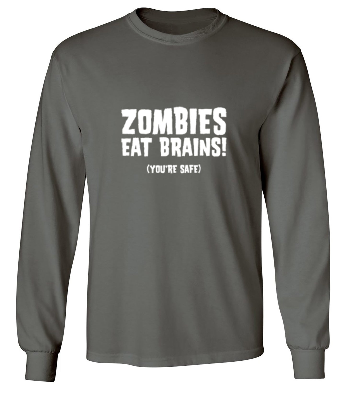Funny T-Shirts design "Zombies Eat Brains You're Safe T-Shirt - Long Sleeve"