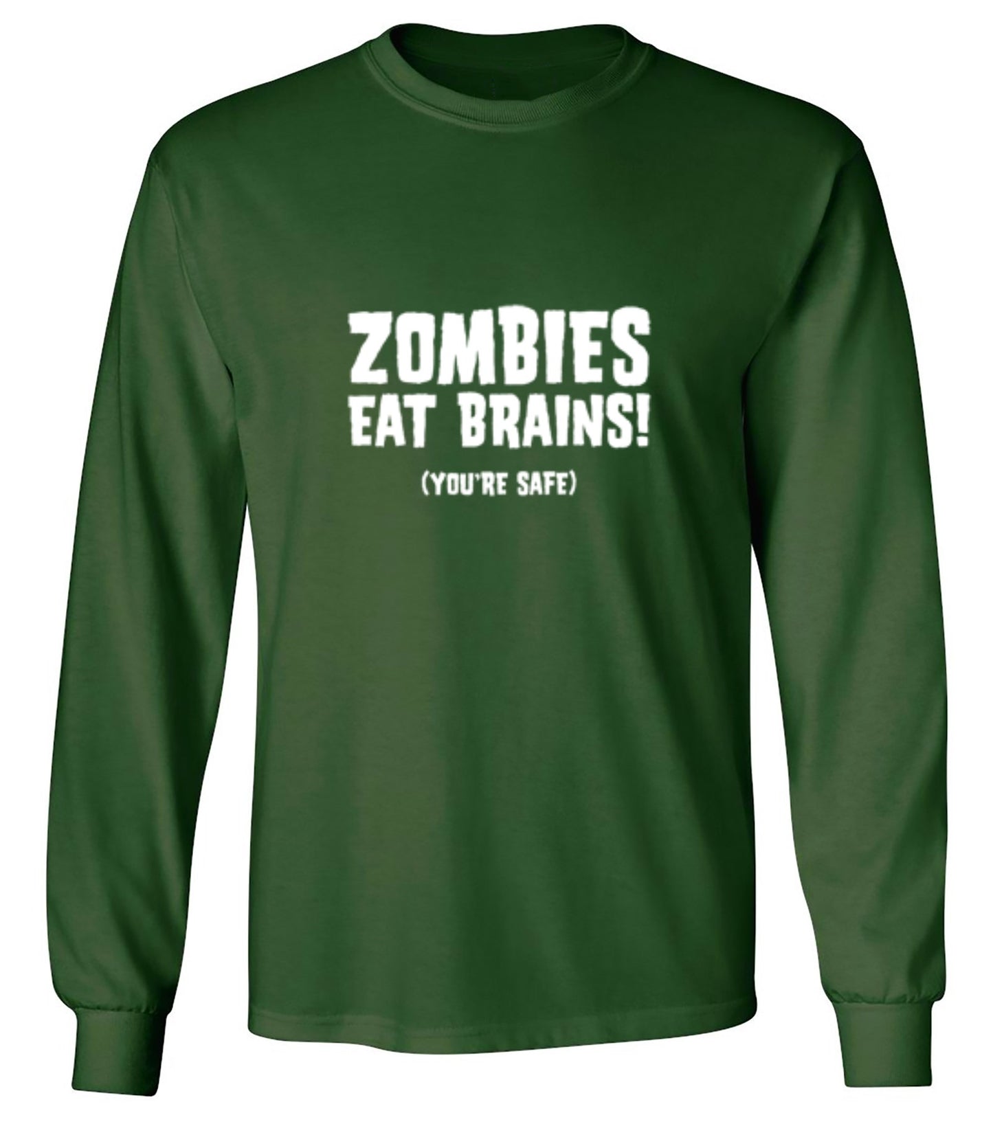 Funny T-Shirts design "Zombies Eat Brains You're Safe T-Shirt - Long Sleeve"