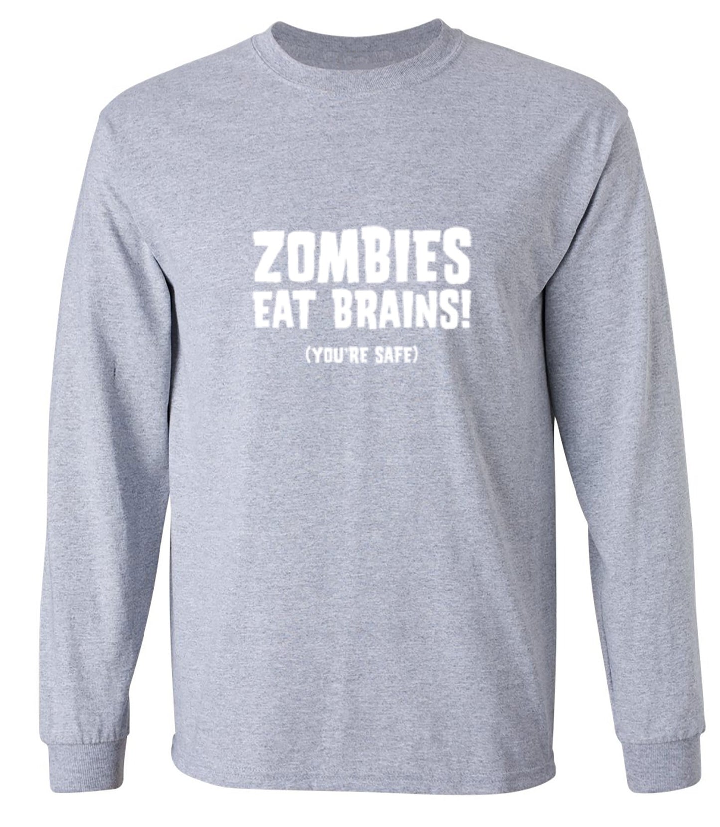 Funny T-Shirts design "Zombies Eat Brains You're Safe T-Shirt - Long Sleeve"